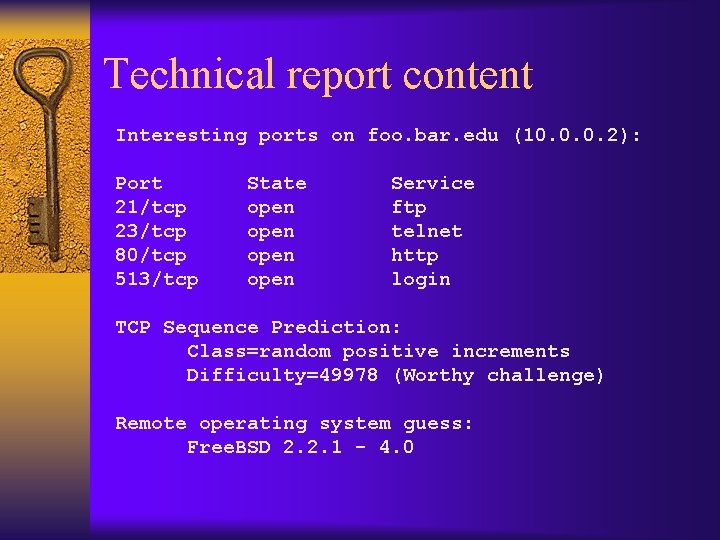 Technical report content Interesting ports on foo. bar. edu (10. 0. 0. 2): Port