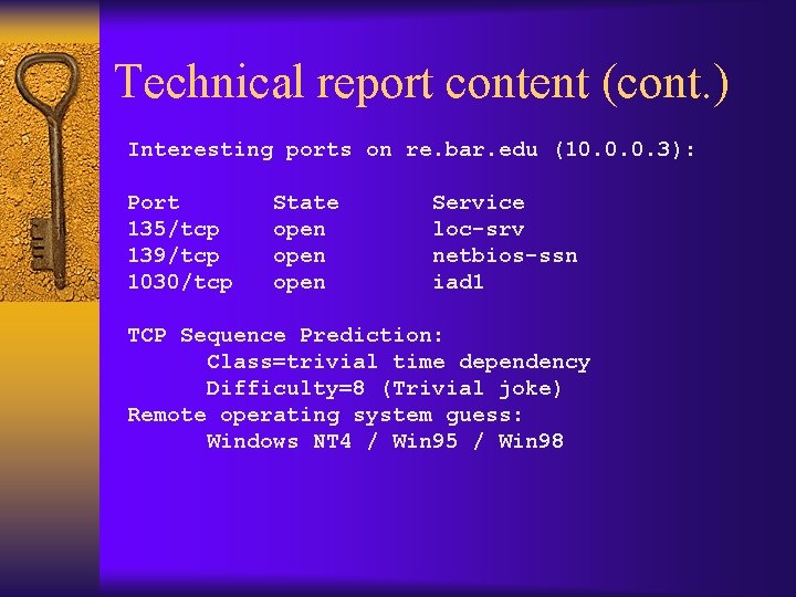 Technical report content (cont. ) Interesting ports on re. bar. edu (10. 0. 0.