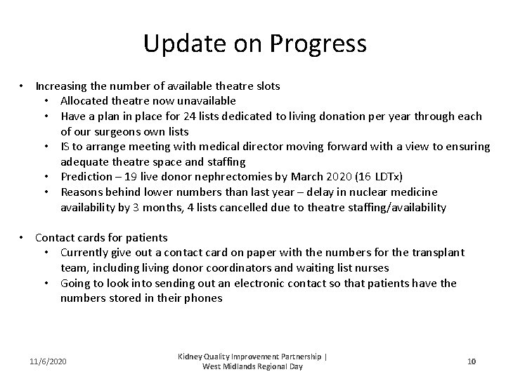 Update on Progress • Increasing the number of available theatre slots • Allocated theatre