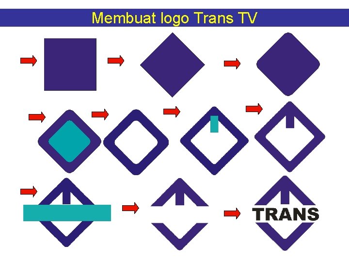 Membuat logo Trans TV 