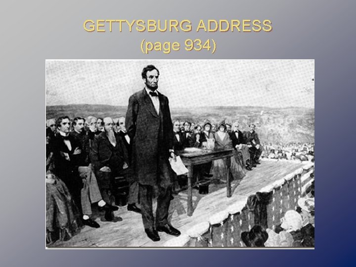 GETTYSBURG ADDRESS (page 934) 