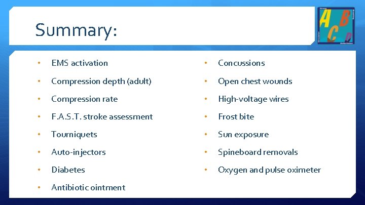 Summary: • EMS activation • Concussions • Compression depth (adult) • Open chest wounds