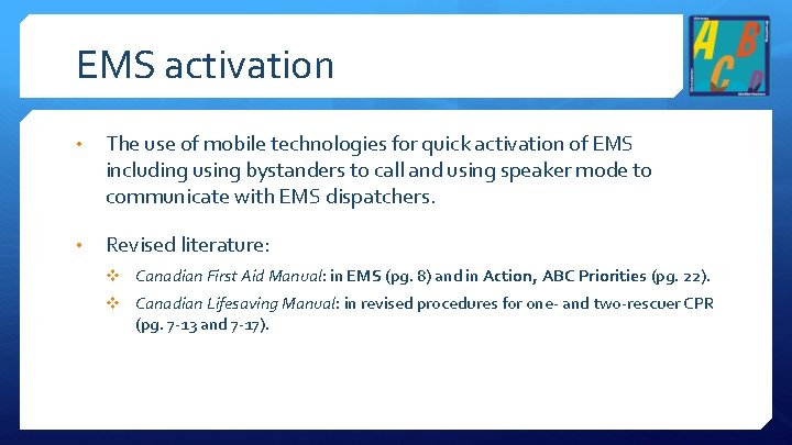 EMS activation • The use of mobile technologies for quick activation of EMS including
