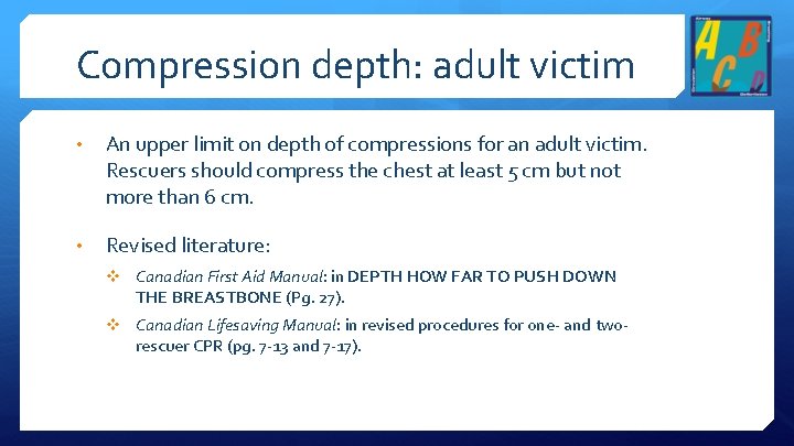 Compression depth: adult victim • An upper limit on depth of compressions for an