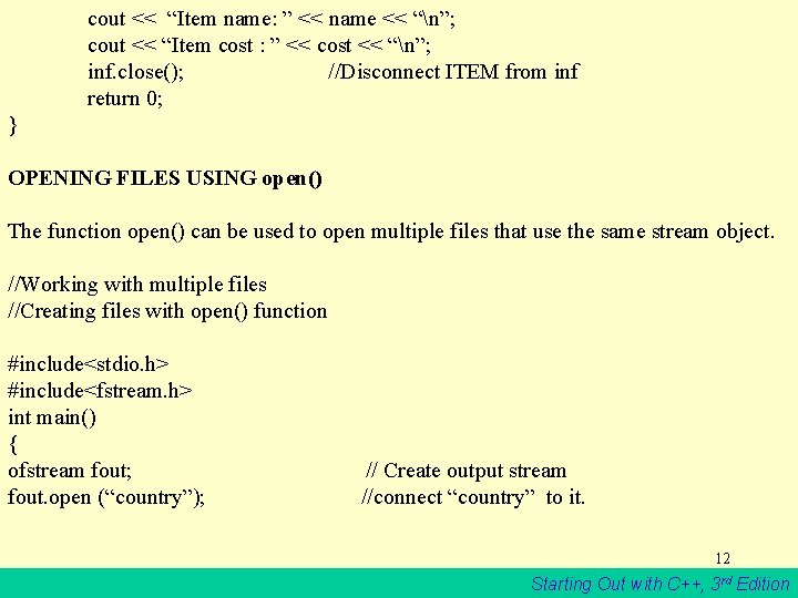 cout << “Item name: ” << name << “n”; cout << “Item cost :