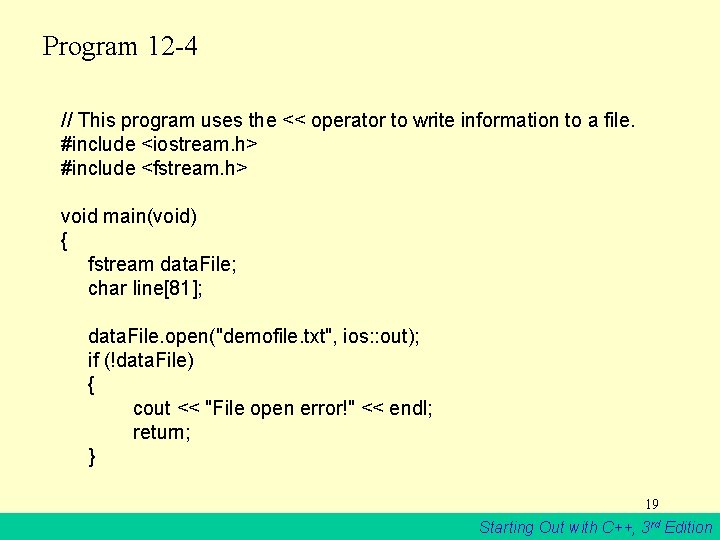 Program 12 -4 // This program uses the << operator to write information to