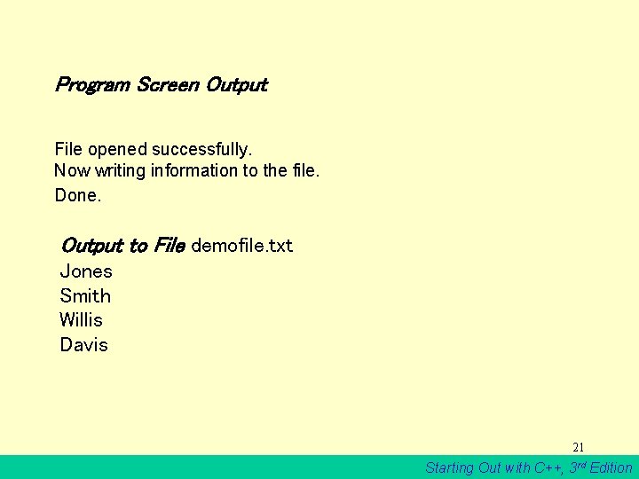Program Screen Output File opened successfully. Now writing information to the file. Done. Output