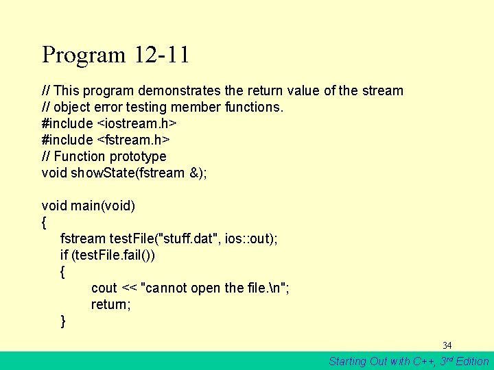 Program 12 -11 // This program demonstrates the return value of the stream //