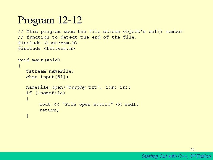 Program 12 -12 // This program uses the file stream object's eof() member //