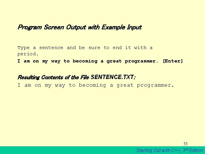 Program Screen Output with Example Input Type a sentence and be sure to end