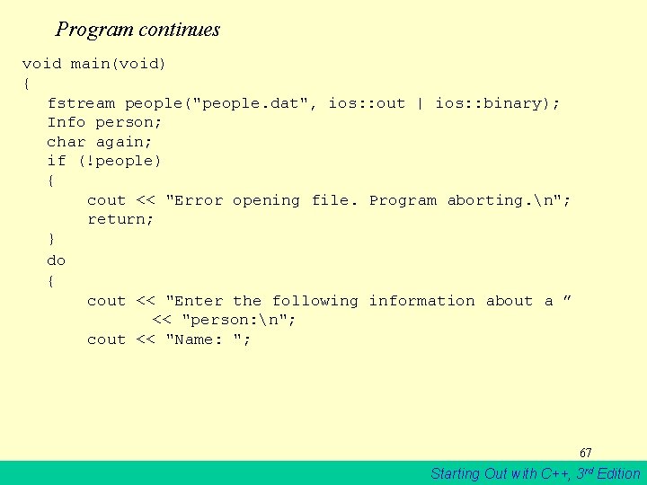 Program continues void main(void) { fstream people("people. dat", ios: : out | ios: :