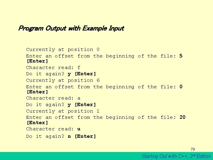 Program Output with Example Input Currently at position 0 Enter an offset from the