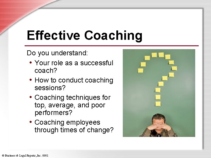 Effective Coaching Do you understand: • Your role as a successful coach? • How