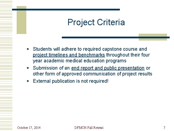 Project Criteria w Students will adhere to required capstone course and project timelines and Project Criteria w Students will adhere to required capstone course and project timelines and