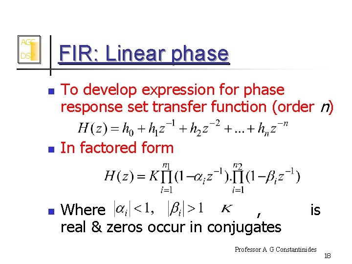 AGC FIR: Linear phase DSP n n n To develop expression for phase response