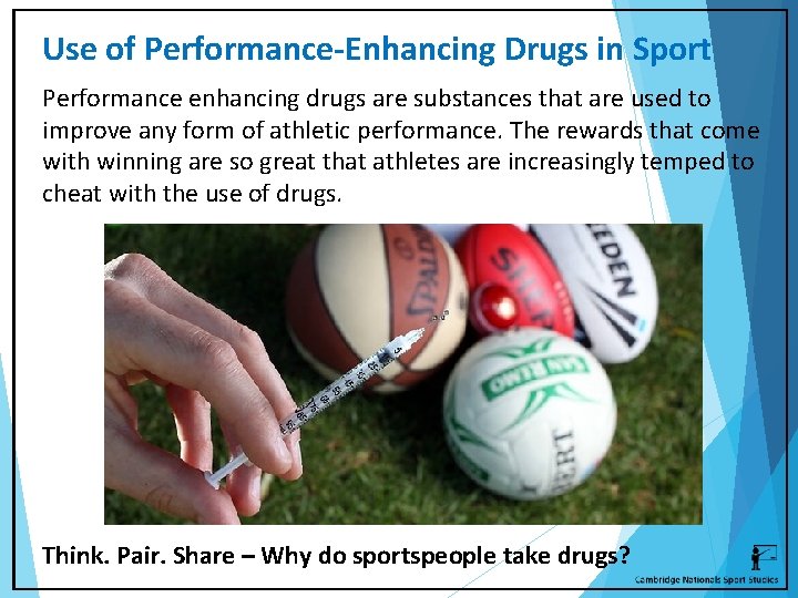 Use of Performance-Enhancing Drugs in Sport Performance enhancing drugs are substances that are used