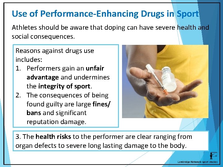 Use of Performance-Enhancing Drugs in Sport Athletes should be aware that doping can have