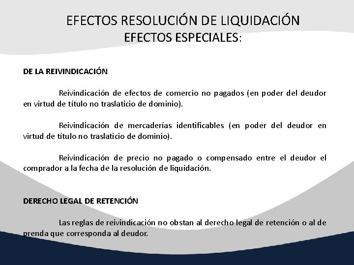 EFECTOS RESOLUCIÓN DE LIQUIDACIÓN EFECTOS ESPECIALES: DE LA REIVINDICACIÓN Reivindicación de efectos de comercio