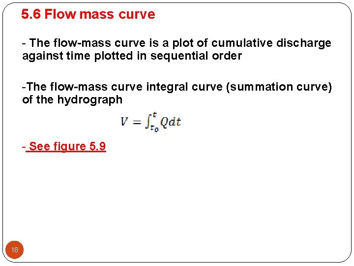 5. 6 Flow mass curve - The flow-mass curve is a plot of cumulative 5. 6 Flow mass curve - The flow-mass curve is a plot of cumulative