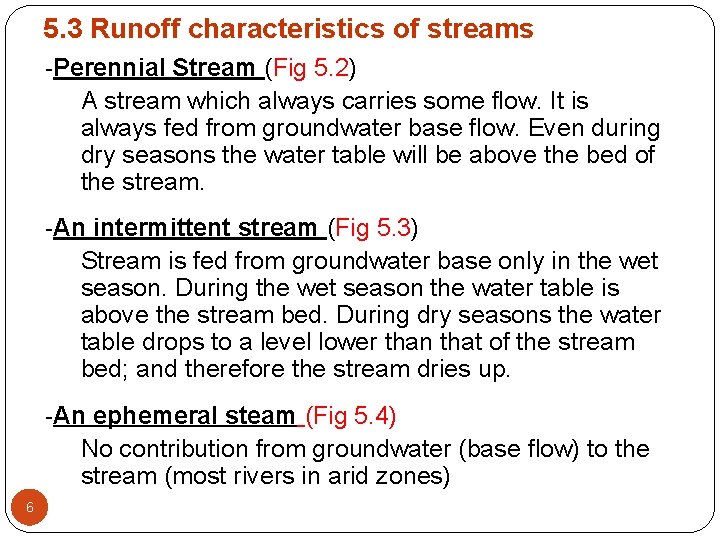 5. 3 Runoff characteristics of streams -Perennial Stream (Fig 5. 2) A stream which 5. 3 Runoff characteristics of streams -Perennial Stream (Fig 5. 2) A stream which