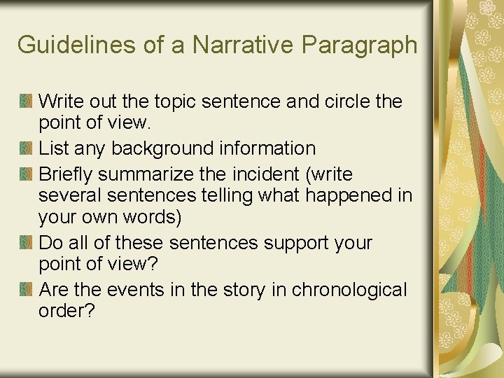 Guidelines of a Narrative Paragraph Write out the topic sentence and circle the point