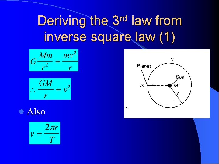 Deriving the 3 rd law from inverse square law (1) l Also Deriving the 3 rd law from inverse square law (1) l Also