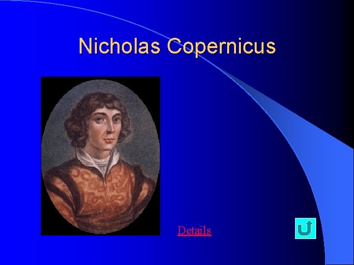 Nicholas Copernicus Details Nicholas Copernicus Details