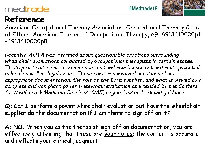 Reference American Occupational Therapy Association. Occupational Therapy Code of Ethics. American Journal of Occupational