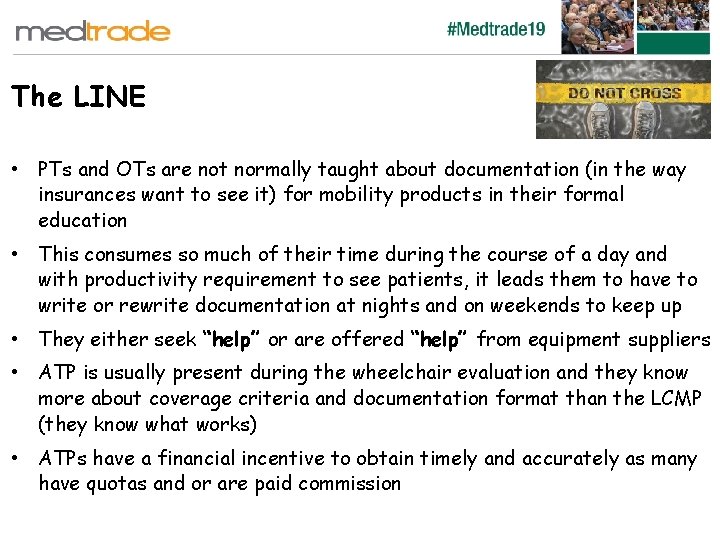 The LINE • PTs and OTs are not normally taught about documentation (in the