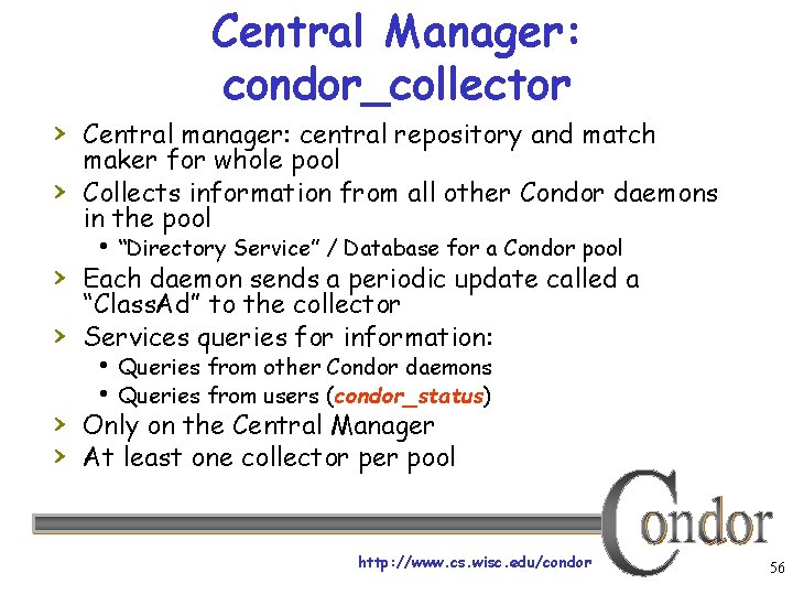 Central Manager: condor_collector › Central manager: central repository and match › maker for whole