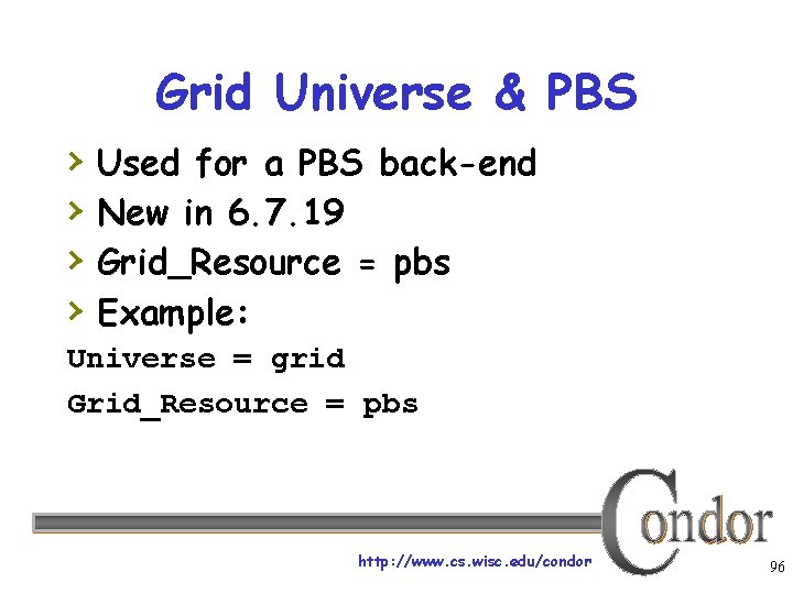 Grid Universe & PBS › › Used for a PBS back-end New in 6.