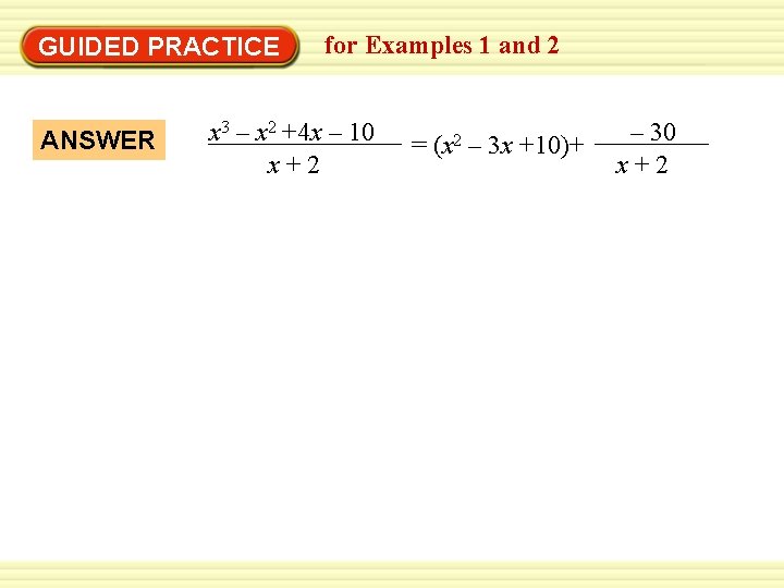 Warm-Up Exercises GUIDED PRACTICE ANSWER for Examples 1 and 2 x 3 – x