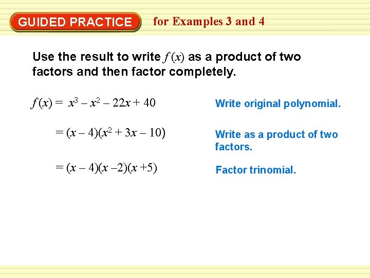 Warm-Up Exercises GUIDED PRACTICE for Examples 3 and 4 Use the result to write