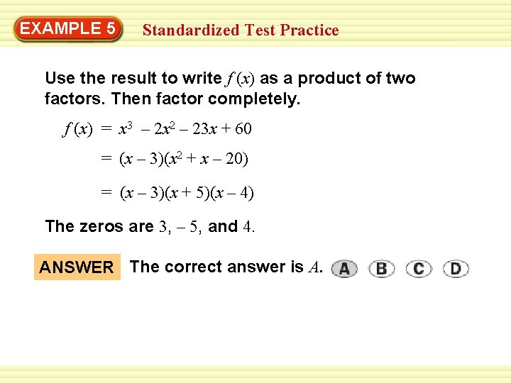 Warm-Up 5 Exercises EXAMPLE Standardized Test Practice Use the result to write f (x)