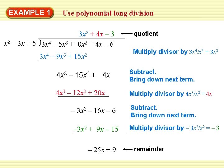 Warm-Up 1 Exercises EXAMPLE Use polynomial long division 3 x 2 + 4 x