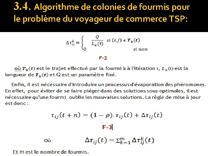où 3. 4. Algorithme de colonies de fourmis pour le problème du voyageur de