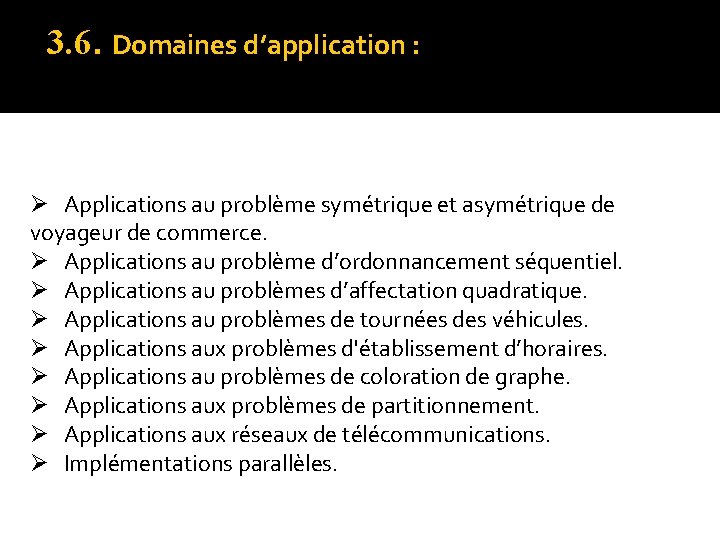 3. 6. Domaines d’application : Ø Applications au problème symétrique et asymétrique de voyageur