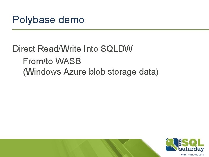 Polybase demo Direct Read/Write Into SQLDW From/to WASB (Windows Azure blob storage data) 