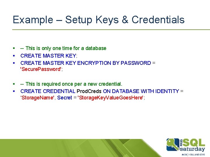 Example – Setup Keys & Credentials § § § -- This is only one