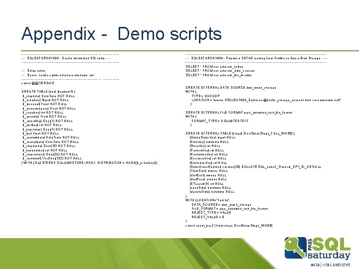 Appendix - Demo scripts ----------------------------------- SQLSATURDAY 434 - Create distributed CCI table ------------------------------------ Setup