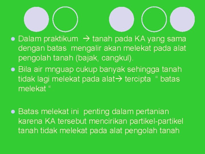 Dalam praktikum tanah pada KA yang sama dengan batas mengalir akan melekat pada alat