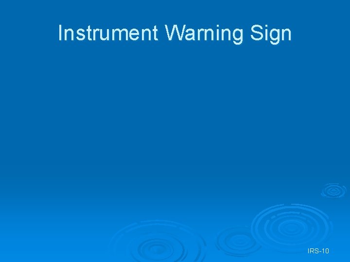 Instrument Warning Sign IRS-10 