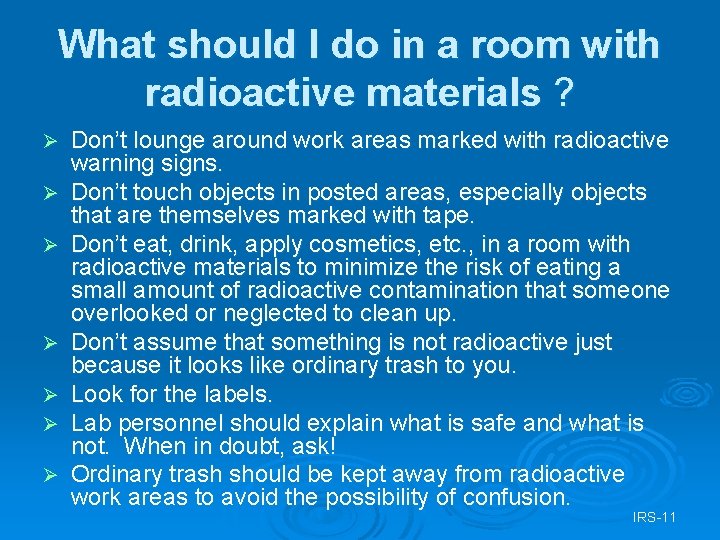 What should I do in a room with radioactive materials ? Ø Ø Ø