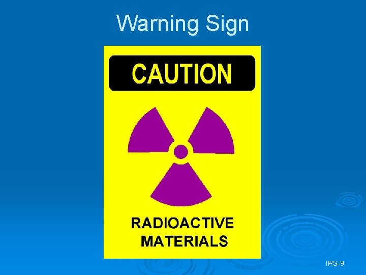 Warning Sign IRS-9 