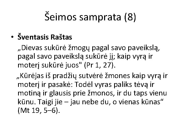 Šeimos samprata (8) • Šventasis Raštas „Dievas sukūrė žmogų pagal savo paveikslą, pagal savo