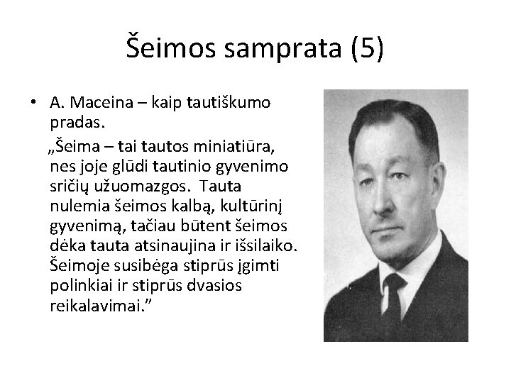 Šeimos samprata (5) • A. Maceina – kaip tautiškumo pradas. „Šeima – tai tautos