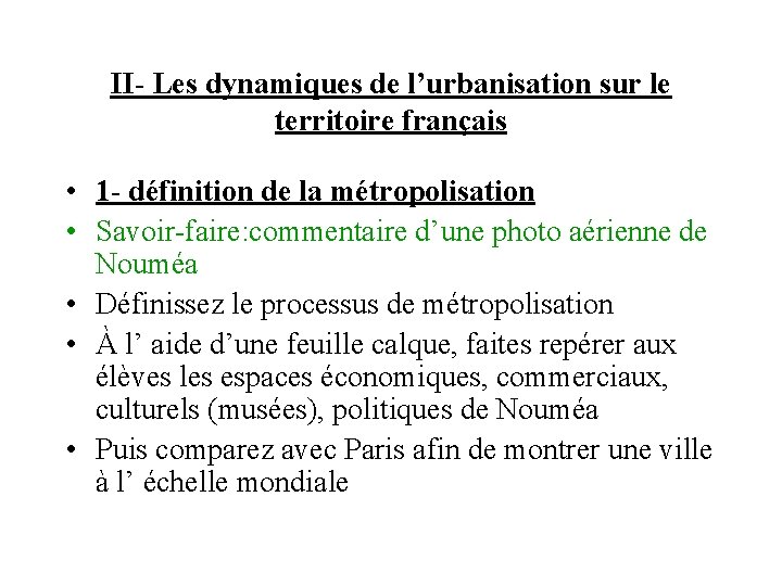 II- Les dynamiques de l’urbanisation sur le territoire français • 1 - définition de