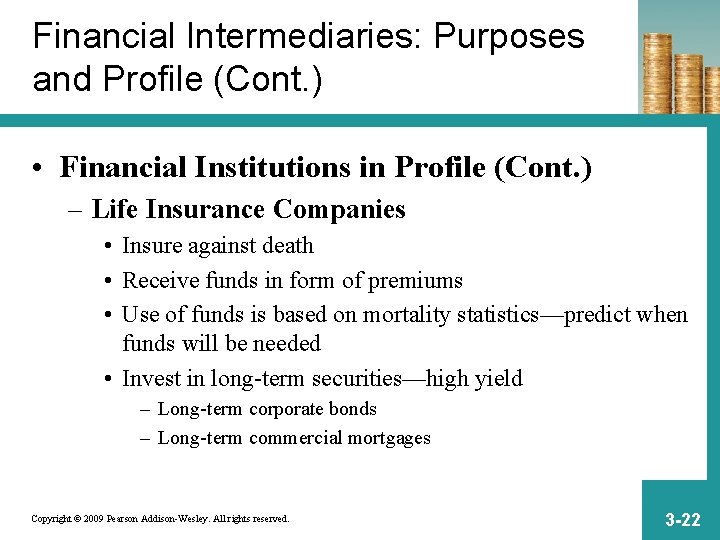 Financial Intermediaries: Purposes and Profile (Cont. ) • Financial Institutions in Profile (Cont. )