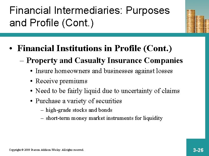 Financial Intermediaries: Purposes and Profile (Cont. ) • Financial Institutions in Profile (Cont. )