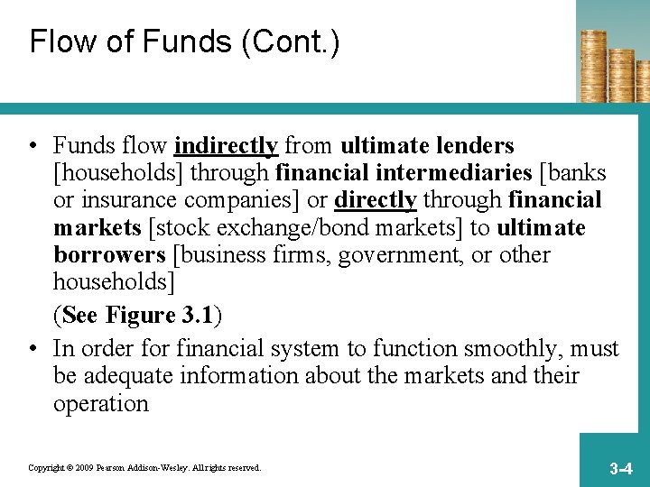 Flow of Funds (Cont. ) • Funds flow indirectly from ultimate lenders [households] through